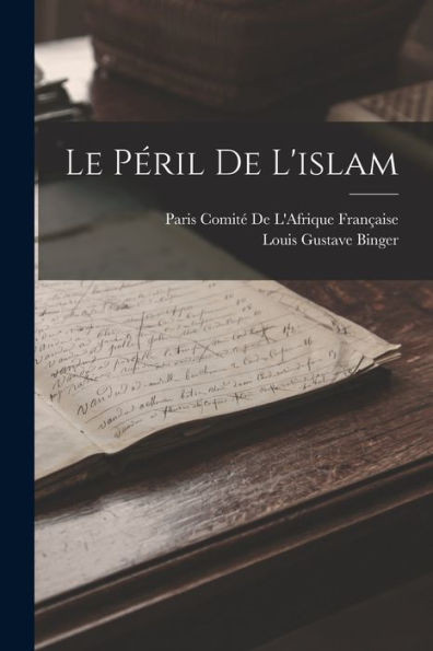 Le Péril De L'Islam (French Edition)
