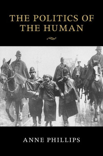 The Politics Of The Human (The Seeley Lectures)