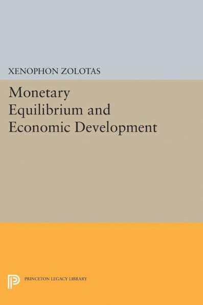 Monetary Equilibrium And Economic Development (Princeton Legacy Library, 1967)