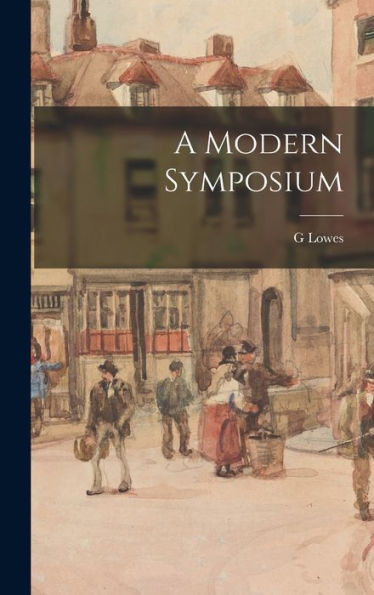 A Modern Symposium