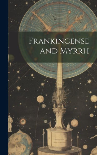 Frankincense And Myrrh