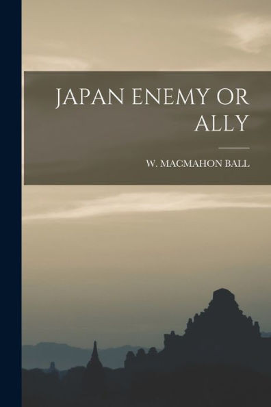 Japan Enemy Or Ally