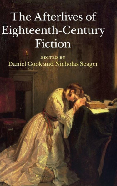 The Afterlives Of Eighteenth-Century Fiction