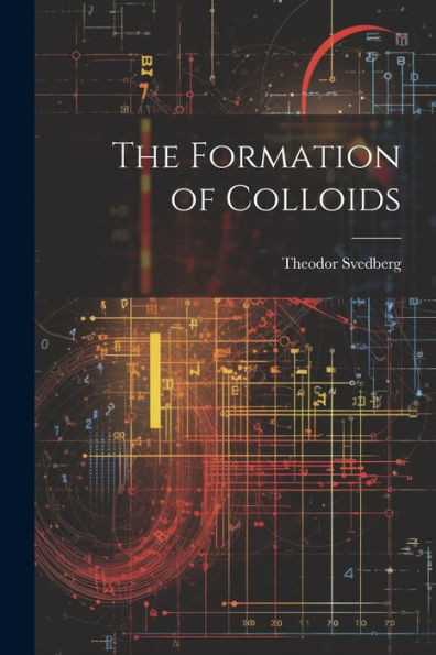 The Formation Of Colloids
