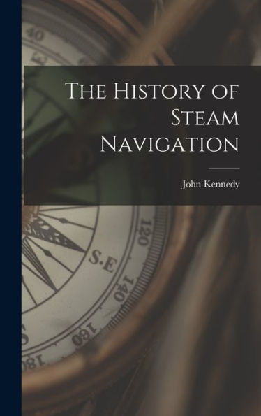 The History Of Steam Navigation