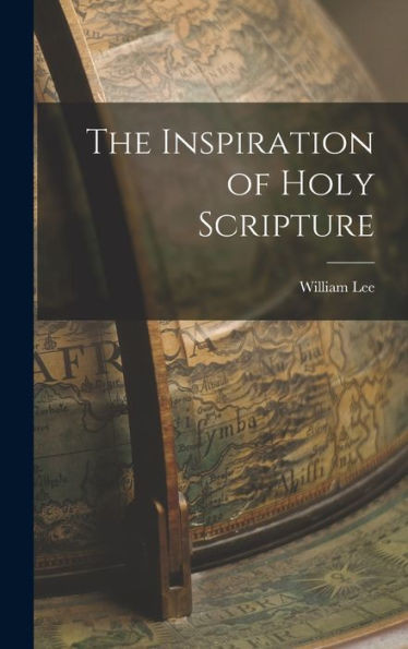 The Inspiration Of Holy Scripture