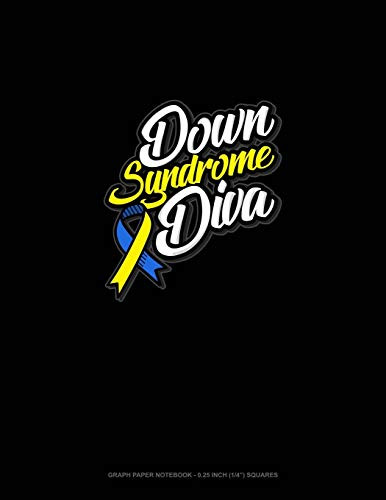 Down Syndrome Diva: Graph Paper Notebook - 0.25 Inch (1/4") Squares