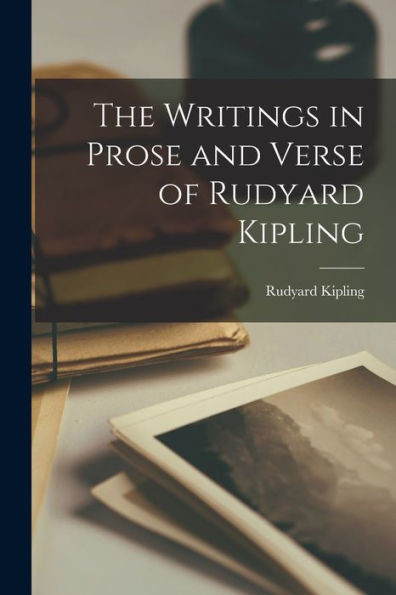 The Writings In Prose And Verse Of Rudyard Kipling