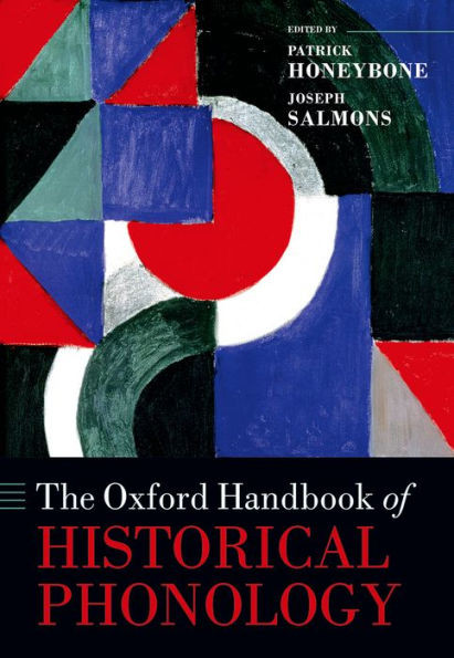The Oxford Handbook Of Historical Phonology (Oxford Handbooks)