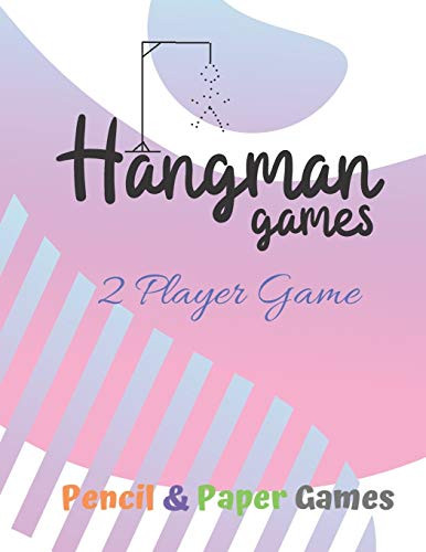 Hangman Games 2 player Game: Puzzels --Paper & Pencil Games: 2 Player Activity Book Hangman -- Fun Activities for Family Time