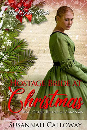 Hostage Bride at Christmas (Mail Order Brides of Arkansas)