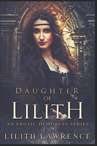Daughter of Lilith (An Erotic Demoness Series)