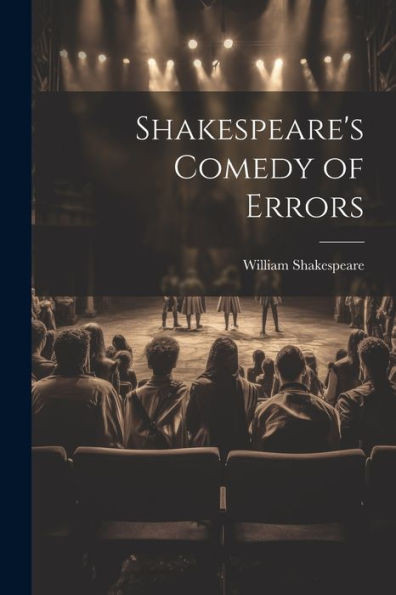 Shakespeare's Comedy Of Errors
