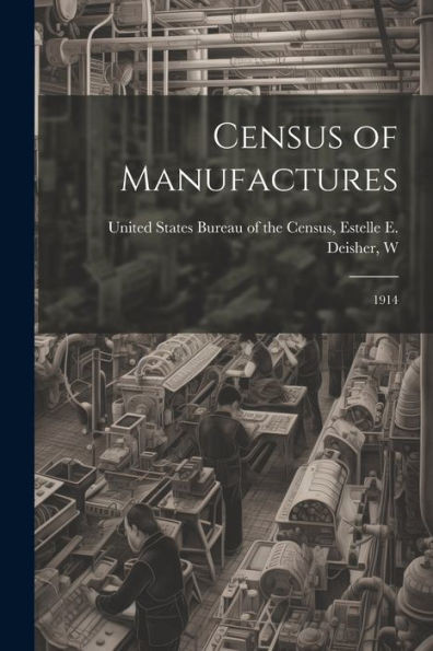 Census Of Manufactures: 1914