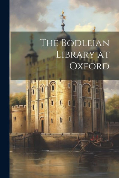 The Bodleian Library At Oxford