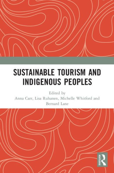 Sustainable Tourism And Indigenous Peoples