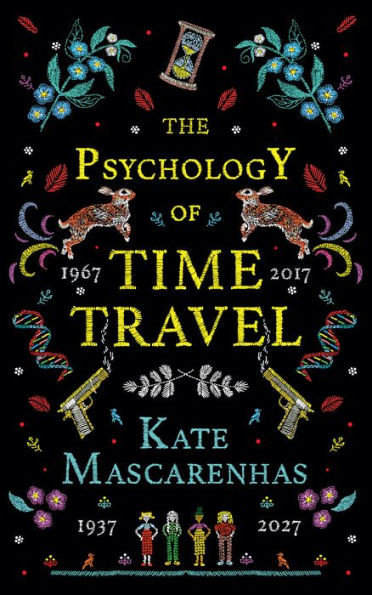 The Psychology Of Time Travel: A Novel