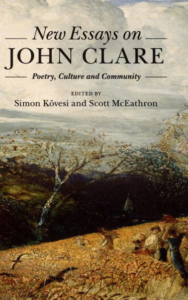 New Essays On John Clare: Poetry, Culture And Community