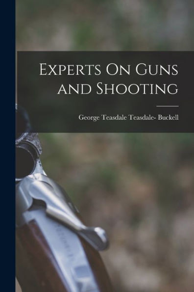 Experts On Guns And Shooting