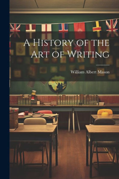 A History Of The Art Of Writing