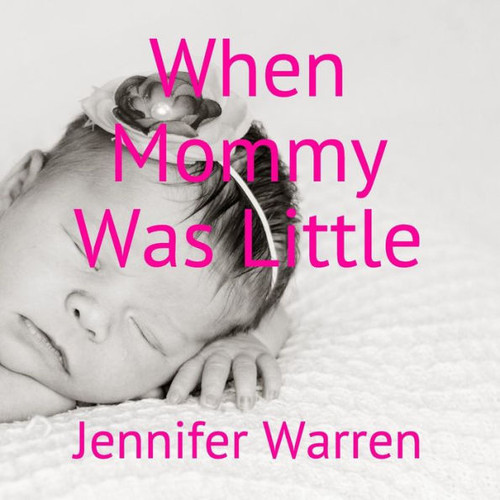 When Mommy Was Little
