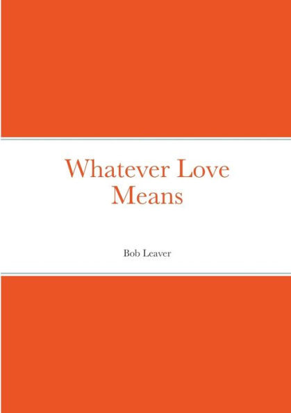 Whatever Love Means