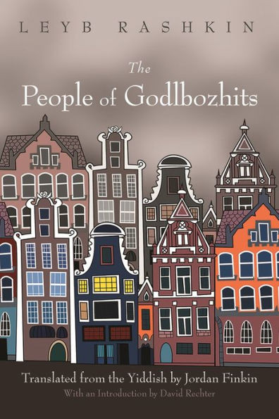 The People Of Godlbozhits (Judaic Traditions In Literature, Music, And Art)
