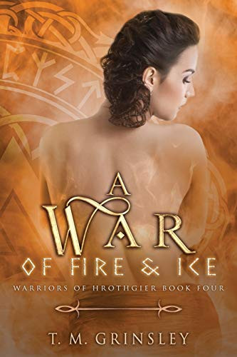 A War of Fire and Ice (Warriors of Hrothgier)