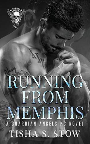 Running From Memphis: A Guardians Angel MC Novel (GUARDIAN ANGELS MC SERIES)