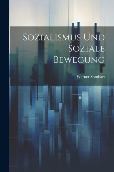 Sozialismus Und Soziale Bewegung (German Edition)