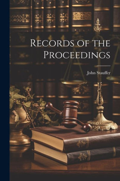 Records Of The Proceedings