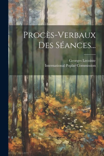 Procès-Verbaux Des Séances... (French Edition)