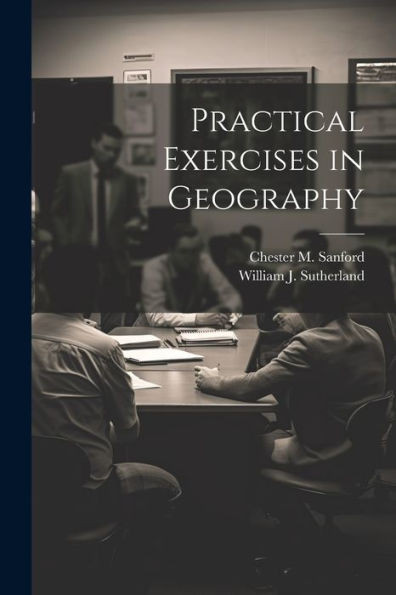 Practical Exercises In Geography