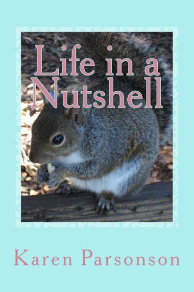 Life In A Nutshell