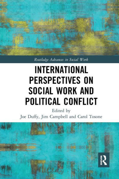 International Perspectives On Social Work And Political Conflict (Routledge Advances In Social Work)