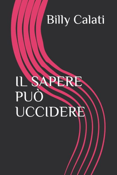 Il Sapere Può Uccidere (Italian Edition)