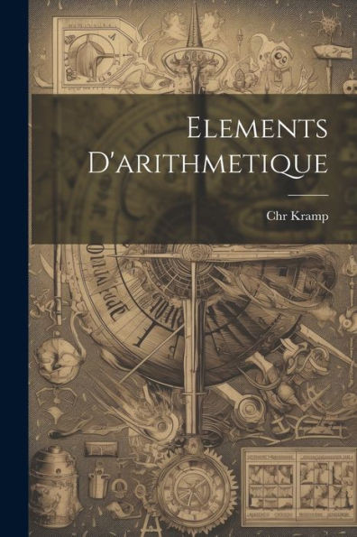 Elements D'Arithmetique (French Edition)
