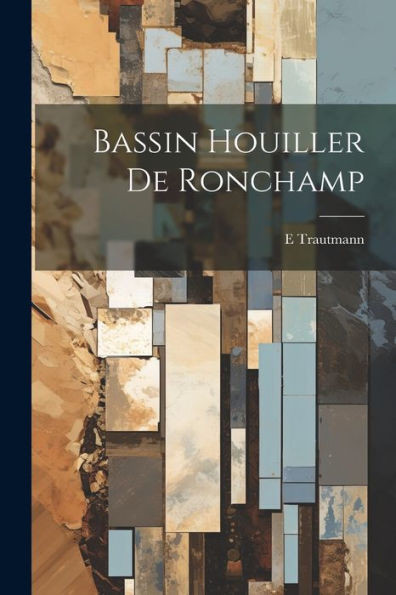 Bassin Houiller De Ronchamp (French Edition)