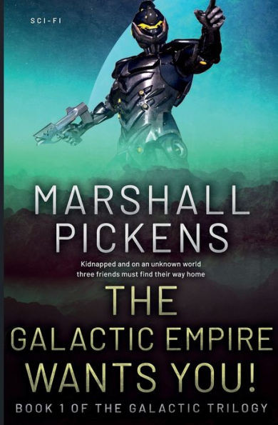 The Galactic Empire Wants You! (Galactic Trilogy)