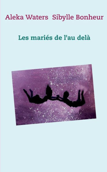 Les Mariés De L'Au Delà (French Edition)