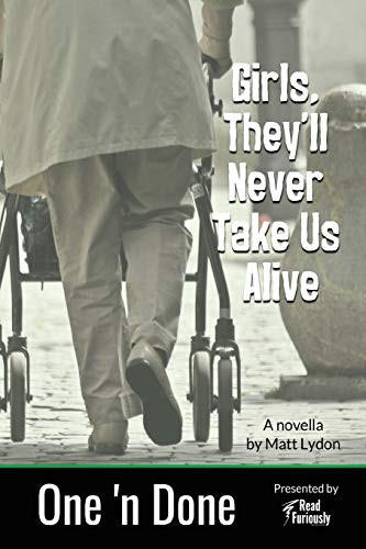 Girls, They'll Never Take Us Alive (One 'n Done)