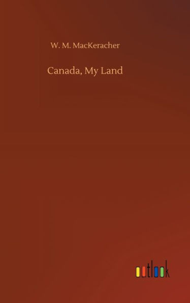 Canada, My Land