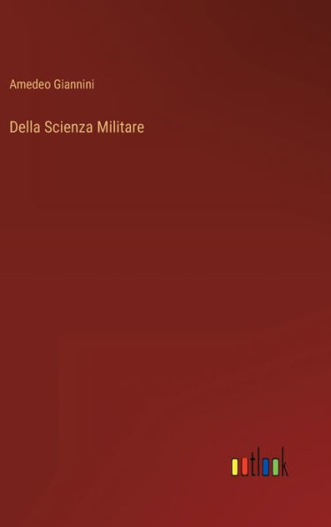 Della Scienza Militare (Italian Edition)