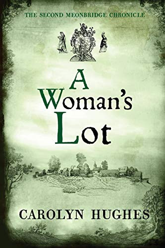 A Woman's Lot: The Second Meonbridge Chronicle (The Meonbridge Chronicles)