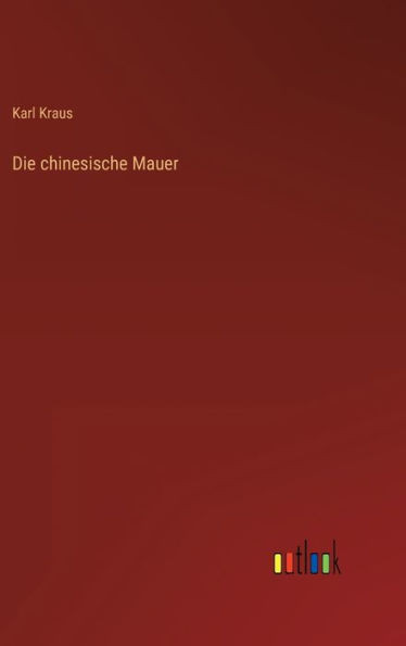 Die Chinesische Mauer (German Edition)