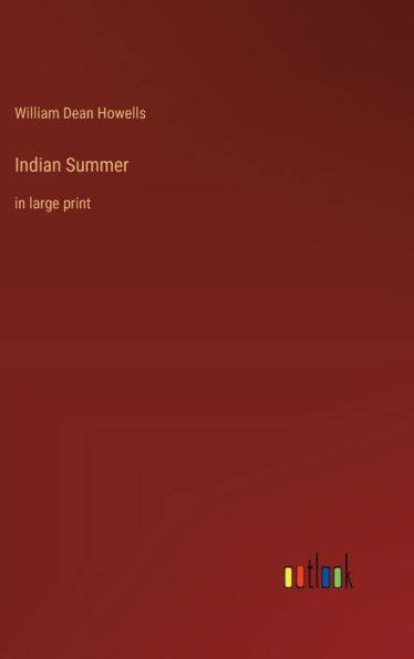 Indian Summer: In Large Print