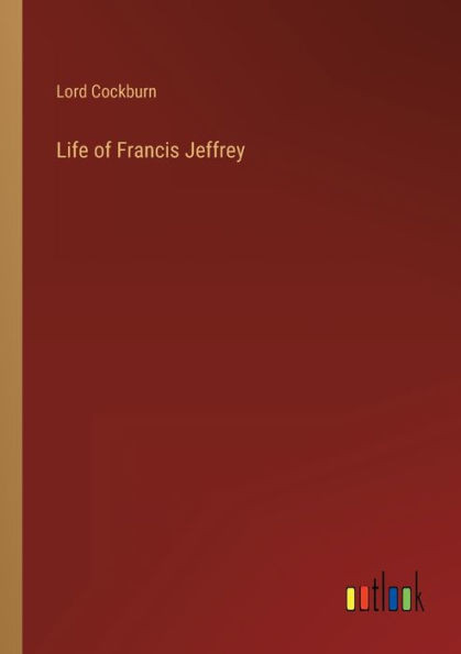 Life Of Francis Jeffrey