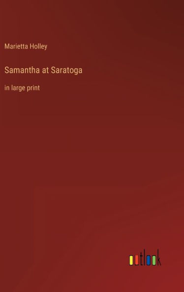 Samantha At Saratoga: In Large Print