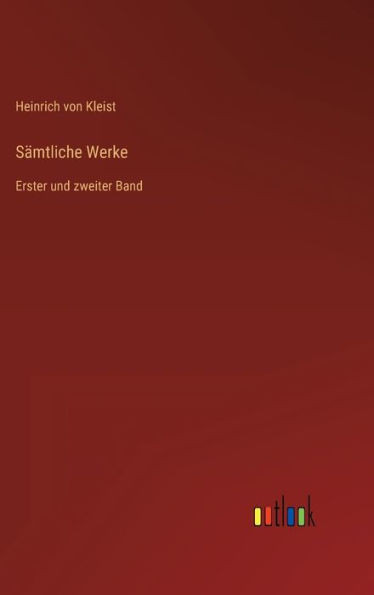 Sämtliche Werke: Erster Und Zweiter Band (German Edition)