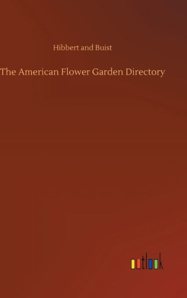 The American Flower Garden Directory